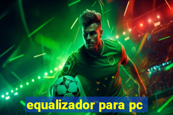 equalizador para pc